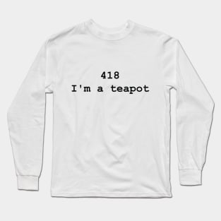 HTTP Response Status Codes 418 - Text Design for Programmers / Web Developers Long Sleeve T-Shirt